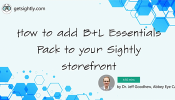 Sightly Training Video Series: How to add B+L Essentials Pack to your Sightly Storefront